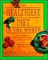 The Healthiest Diet in the World/ A Cookbook & Mentor (Dutton)