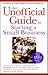The Unofficial Guide to Starting a Small Business