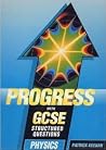 Physics (Progress with GCSE Structured Questions) Physics (Progress with GCSE Structured Questions)