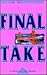Final Take