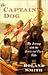 The Captain's Dog: My Journey with the Lewis and Clark Tribe