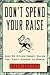 Don't Spend Your Raise : An...