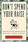 Don't Spend Your Raise by Dara Duguay Don't Spend Your Raise by Dara Duguay