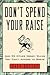Don't Spend Your Raise  by Dara Duguay