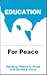 Education for Peace by Donald A. Parry
