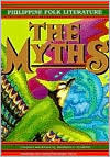 Philippine Folk Literature: The Myths (Philippine Folk Literature Series, Vol. II)