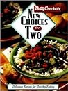 Betty Crocker's New Choices for Two (Betty Crocker Home Library)