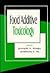 Food Additive Toxicology