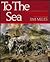 To the Sea: A History and Tour Guide of Sherman's March