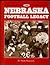 The Nebraska football legacy by Mike Babcock