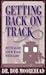 Getting Back on Track: Revitalize Your Walk with God