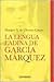 LENGUA LADINA DE GARCÍA MÁRQUEZ, LA (Spanish Edition)