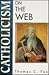 Catholicism on the Web (On the Web Series)