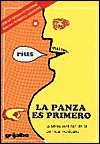 La Panza Es Primero : La Triste Realidad De La Comida Mexicana (Paperback)