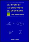 The Internet for Scientists and Engineers: Online Tools and Resources