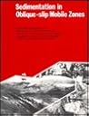 Sedimentation in Oblique-slip Mobile Zones (Special Publication 4 of the IAS) (International Association Of Sedimentologists Series) Sedimentation in Oblique-slip Mobile Zones (Special Publication 4 of the IAS) (International Association Of Sedimentologists Series)