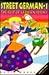 Street German 1: The Best of German Idioms (English and German Edition)