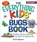 The Everything Kids' Bugs Book: Puzzles, Games, and Trivia for Hours of Squishy Fun