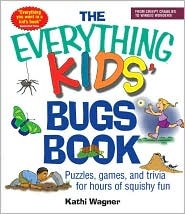 The Everything Kids' Bugs Book: Puzzles, Games, and Trivia for Hours of Squishy Fun (Paperback)