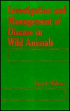 Investigation and Management of Disease in Wild Animals (The Language of Science)