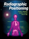 Radiographic Positioning (Hardcover)