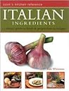 Italian Ingredients (Illustrated Encyclopedia)