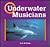 Underwater Musicians (Creatures All Around Us)