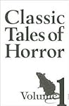 Classic Tales of Horror - Volume 1