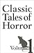 Classic Tales of Horror - Volume 1 by Adèle Hartley