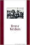 History of North Dakota History of North Dakota