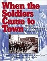 When the Soldiers Came to Town