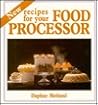New Recipes for Your Food Processor New Recipes for Your Food Processor