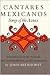 Cantares Mexicanos: Songs of the Aztecs