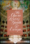 The Opera Lover's Guide to Europe (Paperback)