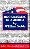 Bookbanning in America by William Noble