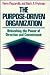The Purpose-Driven Organiza...