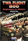 Twa Flight 800: Explosion in Midair (American Disasters)