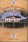 George Washington's Mount Vernon: Mt. Vernon and its Associations Historical, Biographical and Pictorial
