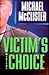 Victims' Choice