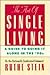 The Art of Single Living: A Guide to Going It Alone in the '90s