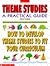 Theme Studies: A Practical Guide (Grades K-8)