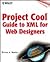 Project Cool Guide to XML for Web Designers