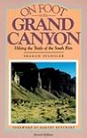 On Foot in the Grand Canyon: Hiking the Trails of the South Rim (The Pruett Series)