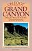 On Foot in the Grand Canyon by Spangler Sharon