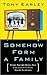 Somehow Form a Family: Stories That Are Mostly True