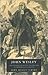 John Wesley: The Evangelical Revival and the Rise of Methodism in England