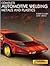 Complete Automotive Welding: Metals and Plastics (Delmar Automotive Series)