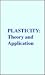 Plasticity: Theory and Applications