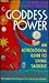 Goddess Power: An Astrologi...