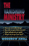The Vanishing Ministry: Calling a New Generation to Lifetime Service